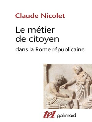 cover image of Le métier de citoyen dans la Rome républicaine